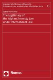 The Legitimacy of the Afghan Amnesty Law under International Law (eBook, PDF)