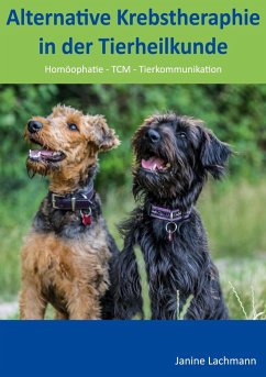 Alternative Krebstherapie in der Tierheilkunde (eBook, ePUB)