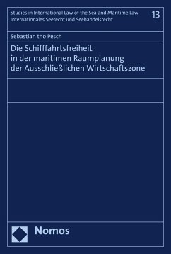 Die Schifffahrtsfreiheit in der maritimen Raumplanung der Ausschließlichen Wirtschaftszone (eBook, PDF) - Pesch, Sebastian Tho