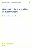 Die Integrität des Staatsgebiets im 19. Jahrhundert (eBook, PDF)