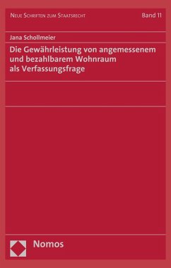 Die Gewährleistung von angemessenem und bezahlbarem Wohnraum als Verfassungsfrage (eBook, PDF) - Schollmeier, Jana