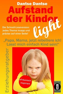 Cover Aufstand der Kinder - LIGHT - Der Erziehungsratgeber als Schnell-Leseversion, jedes Thema knapp und präzise auf einer Seite! (eBook, ePUB)