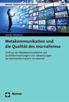 Metakommunikation und die Qualität des Journalismus (eBook, PDF) - Wladarsch, Jennifer