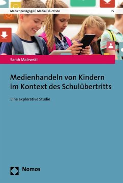 Medienhandeln von Kindern im Kontext des Schulübertritts (eBook, PDF) - Malewski, Sarah