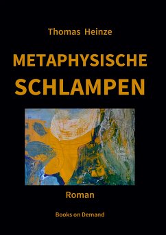 Metaphysische Schlampen (eBook, ePUB) - Heinze, Thomas
