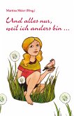 Und alles nur, weil ich anders bin ... (eBook, ePUB)