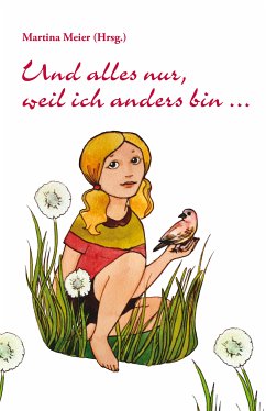 Und alles nur, weil ich anders bin ... (eBook, ePUB) - Meier, Martina