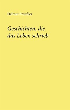 Geschichten, die das Leben schrieb (eBook, ePUB) - Preußler, Helmut