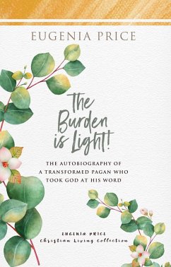 The Burden is Light! (eBook, ePUB) - Price, Eugenia
