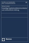 Freiwillige Kapitalmarktkommunikation und zivilrechtliche Haftung (eBook, PDF)