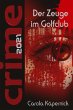 Crimetime - Der Zeuge im Golfclub... - Bild 1