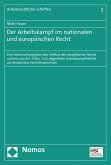 Der Arbeitskampf im nationalen und europäischen Recht (eBook, PDF)