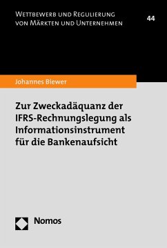 Zur Zweckadäquanz der IFRS-Rechnungslegung als Informationsinstrument für die Bankenaufsicht (eBook, PDF) - Biewer, Johannes
