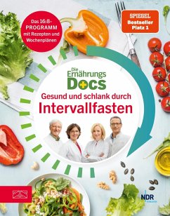 Die Ernährungs-Docs - Gesund und schlank durch Intervallfasten (eBook, ePUB) - Schäfer, Silja; Klasen, Jörn; Fleck, Anne; Riedl, Matthias