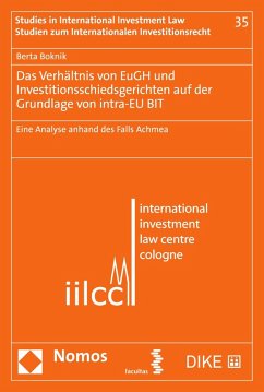 Das Verhältnis von EuGH und Investitionsschiedsgerichten auf der Grundlage von intra-EU BIT (eBook, PDF) - Boknik, Berta