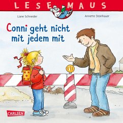 LESEMAUS 137: Conni geht nicht mit jedem mit (fixed-layout eBook, ePUB) - Schneider, Liane