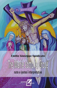 Tre Marie sotto la Croce (eBook, ePUB) - Giuseppe Spedicato, Emilio