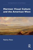 Mormon Visual Culture and the American West (eBook, PDF)