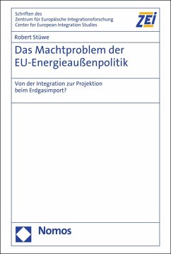 Das Machtproblem der EU-Energieaußenpolitik (eBook, PDF) - Stüwe, Robert