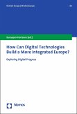How Can Digital Technologies Build a More Integrated Europe? (eBook, PDF)