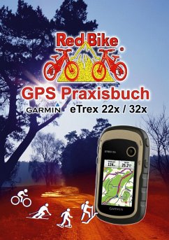 GPS Praxisbuch Garmin eTrex 22x / 32x (eBook, ePUB)