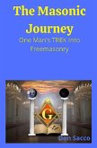 The Masonic Journey-One Man's Trek Into Freemasonry (eBook, ePUB)