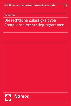 Die rechtliche Zulässigkeit von Compliance-Amnestieprogrammen (eBook, PDF) - Graf, Tobias
