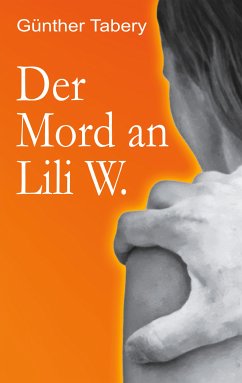 Der Mord an Lili W. (eBook, ePUB) - Tabery, Günther