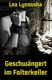 Geschwängert im Folterkeller (eBook, ePUB)