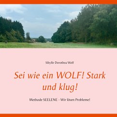 Sei wie ein WOLF! Stark und klug! (eBook, ePUB)