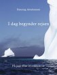 I dag begynder rejsen (eBook, ePUB) - Bild 1