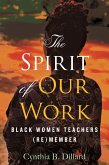 The Spirit of Our Work (eBook, ePUB)