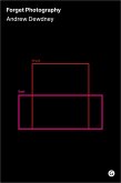 Forget Photography (eBook, ePUB)