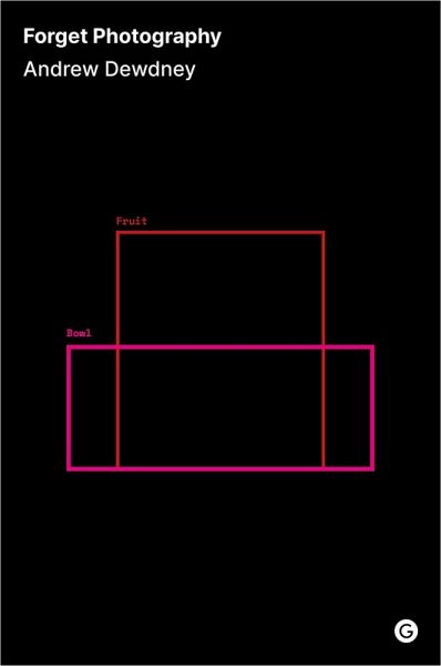 Forget Photography (eBook, ePUB)