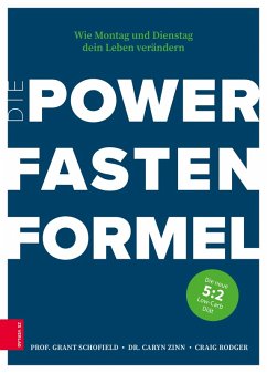 Die Power Fasten Formel (eBook, ePUB) - Rodger, Craig; Schofield, Grant; Zinn, Caryn