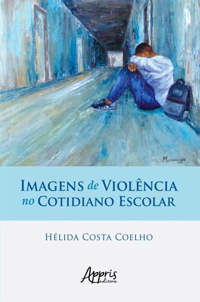 Imagens de Violência no Cotidiano Escolar (eBook, ePUB)