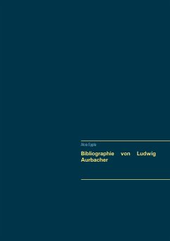 Bibliographie von Ludwig Aurbacher (eBook, ePUB)