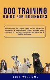 Dog Training Guide for Beginners (eBook, ePUB)