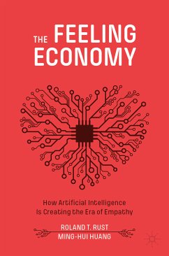 The Feeling Economy (eBook, PDF) - Rust, Roland T.; Huang, Ming-Hui