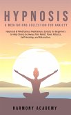 Hypnosis & Meditations Collection for Anxiety (eBook, ePUB)