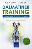 Dalmatiner Training - Hundetraining für Deinen Dalmatiner (eBook, ePUB)