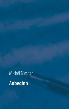 Anbeginn (eBook, ePUB) - Niesner, Michél
