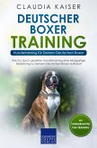 Deutscher Boxer Training - Hundetraining für Deinen Deutschen Boxer (eBook, ePUB)