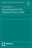 Armed Reprisals from Medieval Times to 1945 (eBook, PDF)