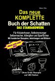 Das neue KOMPLETTE Buch der Schatten! Hexenrezeptbuch (Teil 1+2+3+4+5+6) (eBook, ePUB)