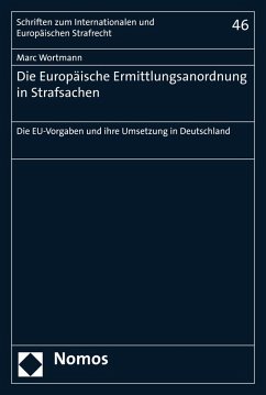 Die Europäische Ermittlungsanordnung in Strafsachen (eBook, PDF) - Wortmann, Marc