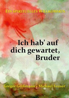 Ich hab' auf dich gewartet, Bruder (eBook, ePUB)