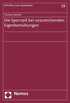 Die Sperrzeit bei unzureichenden Eigenbemühungen (eBook, PDF) - Dietrich, Thomas