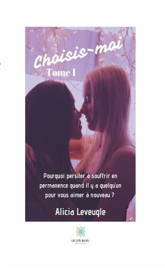 Choisis-moi (eBook, ePUB) - Leveugle, Alicia