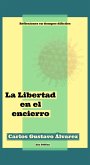 La Libertad en el encierro (eBook, ePUB)